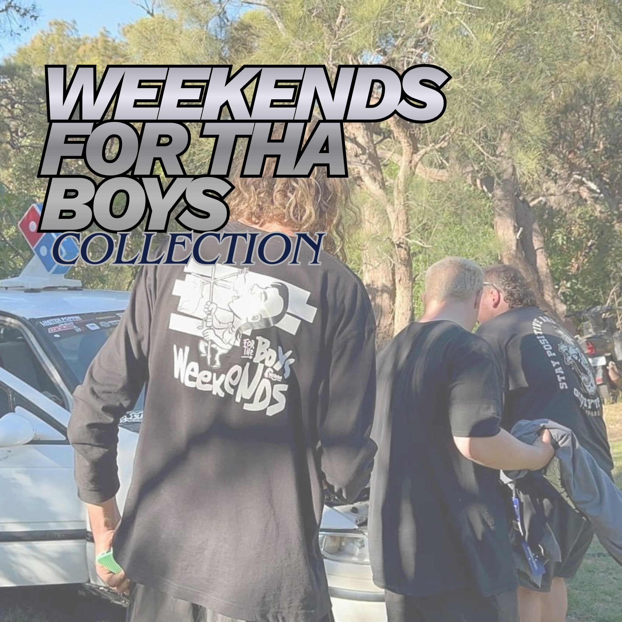 The "Weekends " Collection