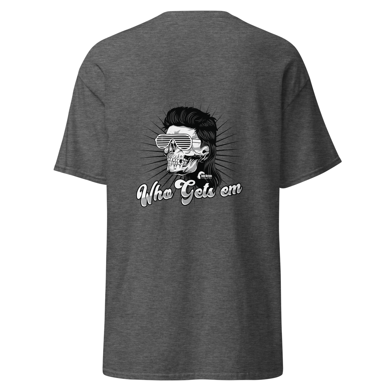"Who Gets Em" Skull (t-Shirt)